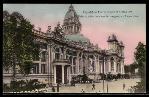 AK Torino, Esposizione Internazionale 1911, Palazzo delle feste ove fu inaugurata l`Esposizione