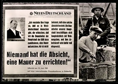 AK Berlin, Bau der Berliner Mauer mit Zitat Walter Ulbricht, Niemand hat die Absicht...