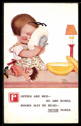 Künstler-AK Mabel Lucie Attwell: Poppies are red- so are roses, Books may be read - never noses