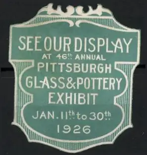 Reklamemarke Pittsburgh, 46th Annual Glass & Pottery Exhibit, 1926, Ausstellungsschild