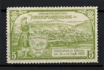 Reklamemarke Feldkirchen, Landwirtschaftliche Jubiläumsausstellung 1908, Landschaftsansicht