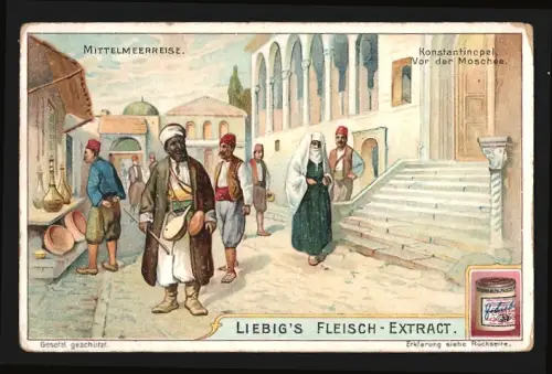 Sammelbild Liebig, Mittelmeerreise, Konstantinopel, Vor der Moschee