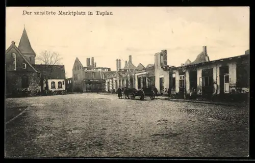 AK Tapiau, Zerstörter Marktplatz nach Kämpfen gegen russische Truppen 1914/15