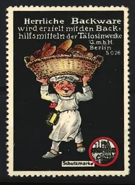 Reklamemarke Berlin, Tälosinwerke GmbH, Herrliche Backware, Bäcker mit Brotkorb