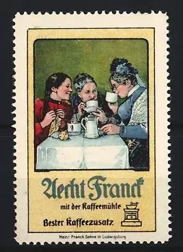 Reklamemarke Ludwigsburg, Echt Franck, Kaffeemühle und Kaffeetrinkerinnen