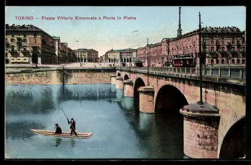 AK Torino, Piazza Vittorio Emanuele e Ponte in Pietra