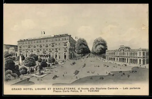 AK Torino, Grand Hotel Ligure et d`Angleterre, di fronte alla Stazione Centrale, Piazza Carlo Felice 9