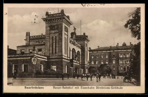 AK Saarbrücken, Haupt-Bahnhof mit Eisenbahn Direktions-Gebäude