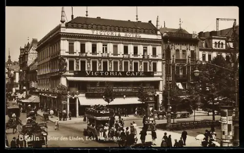 AK Berlin, Unter den Linden Ecke Friedrichstr., Victoria Hotel, Victoria Café