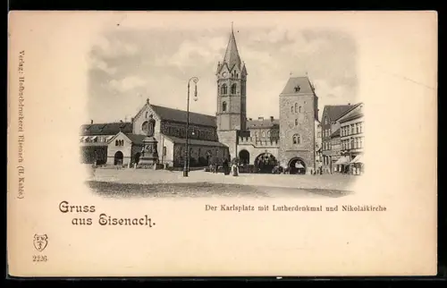 AK Eisenach, Karlsplatz mit Lutherdenkmal, Nikolaikirche