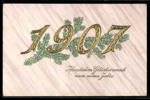AK Goldene Jahreszahl mit Tannenzweigen, Neujahrsgruss