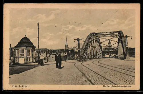 AK Saarbrücken, Kaiser Friedrich-Brücke