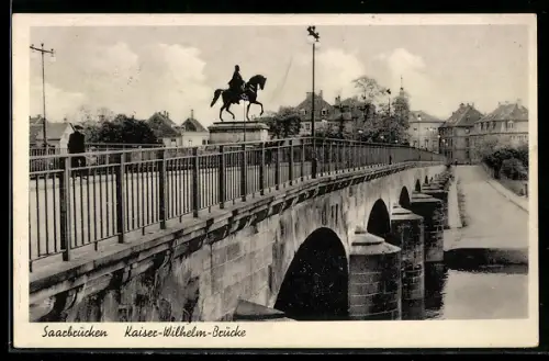 AK Saarbrücken, Kaiser-Wilhelm-Brücke, Reiterstandbild