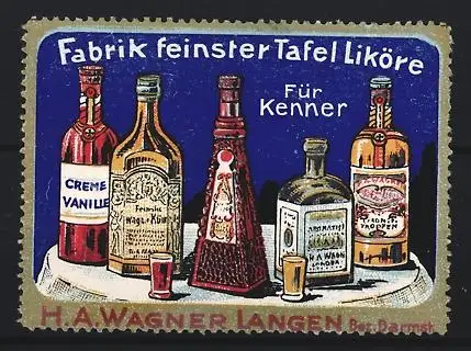 Reklamemarke Langen, Fabrik feinster Tafel Liköre H.A. Wagner, Flaschen auf Tisch