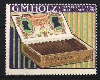 Reklamemarke Frankfurt, G. M. Holz Zigarren Hoflieferant, Zigarrenkiste IRENAS