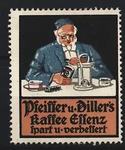 Reklamemarke Pfeiffer & Diller`s Kaffee Essenz, Mann mit Kaffee-Extrakt
