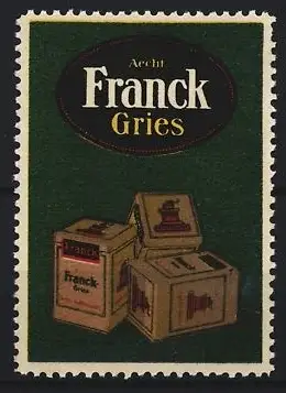 Reklamemarke Aecht Franck Gries, Kisten mit Gries
