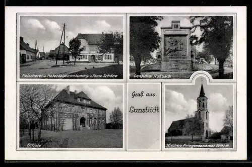 AK Lunstädt, Fleischerei und Geschäft von Franz Schöne, Denkmal Rossbach, Schule