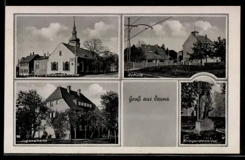 AK Beuna, Gasthaus zur goldenen Krone, Schule, Kriegerdenkmal, Jugendheim