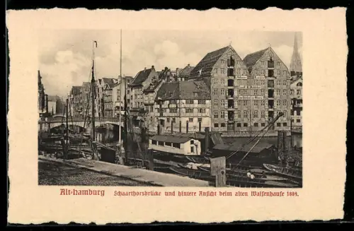 AK Alt-Hamburg, Schaartorsbrücke und hintere Ansicht beim alten Waisenhaus 1884