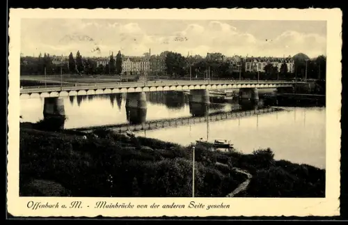 AK Offenbach a. M., Mainbrücke von der anderen Seite gesehen