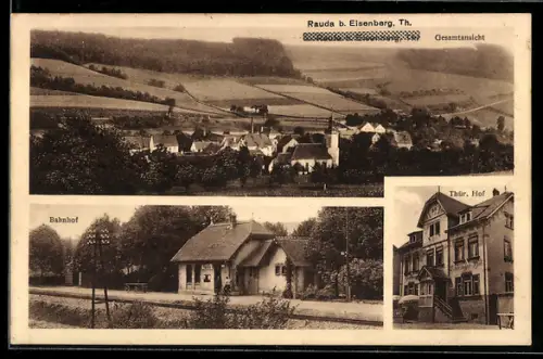 AK Rauda /Eisenberg, Bahnhof, Gasthaus Thüringer Hof, Bes. K. Döhler, Gesamtansicht
