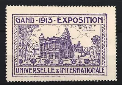 Reklamemarke Gand, Exposition Universelle & Internationale 1913, Palais de l`Horticulture et des Fêtes