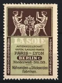 Reklamemarke Berlin, La Soie A.G., Nähseiden-Fabriken, Niederwall-Str. 33, antike Frauen mit Lyra