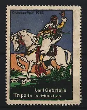 Reklamemarke München, Oktoberfest 1912, Carl Gabriels Tripolis, Reiter auf Pferd