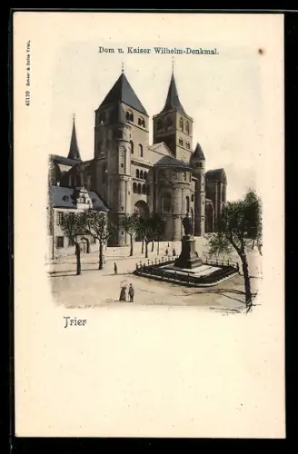 AK Trier, Dom und Kaiser Wilhelm-Denkmal