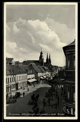 AK Pirmasens, Schlossstrasse mit protestantischer und katholischer Kirche