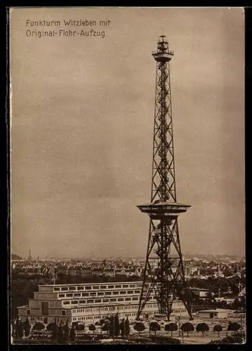 AK Berlin-Charlottenburg, Funkturm Witzleben mit Original-Flohr-Aufzug