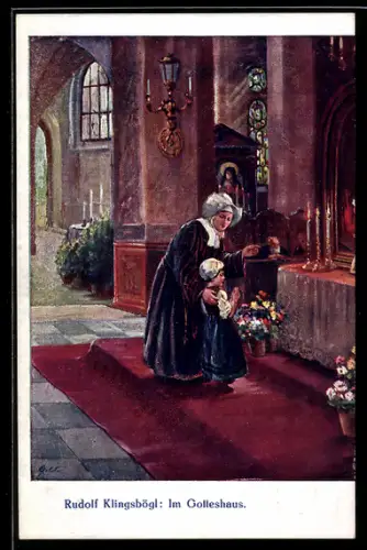 Künstler-AK sign. Rudolf Klingbögl: Frau mit Kind in der Kirche am Altar