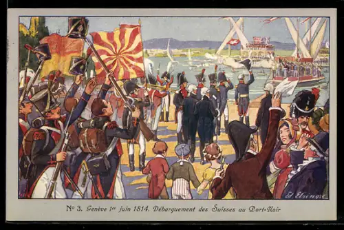AK Geneve, Schweizer Bundesfeier 1914, Debarquement des Suisses au Port-Noir 1814