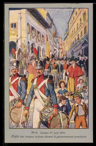 Künstler-AK Genève, Défilé des troupes suisses devant le gourvernement provisoire 1814