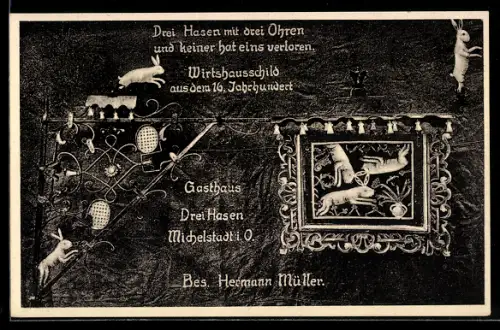 AK Michelstadt i. O., Gasthaus Drei Hasen, Wirtshausschild aus dem 16. Jahrhundert, Bes. Hermann Müller