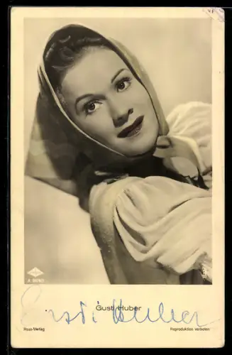 AK Schauspielerin Gusti Huber mit Kopftuch, Autograph