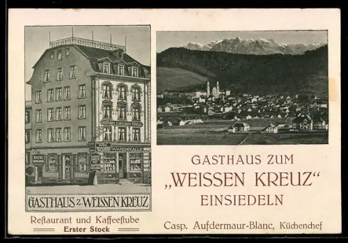 AK Einsiedeln, Gasthaus zum Weissen Kreuz und Totalansicht des Ortes mit Gebirgspanorama