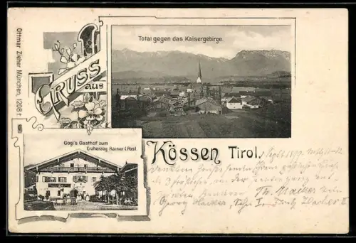AK Kössen, Gogl`s Gasthof zum Erzherzog Rainer, Total gegen das Kaisergebirge