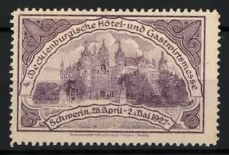 Reklamemarke Schwerin, 4. Mecklenburgische Hotel- und Gaststättenmesse 1927, Schlossansicht