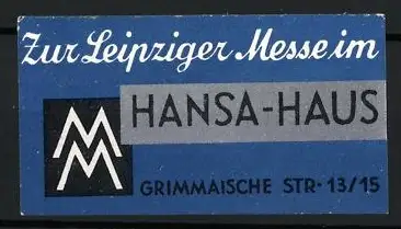 Reklamemarke Leipzig, Zur Leipziger Messe im Hansa-Haus, Grimmaische Str. 13-15