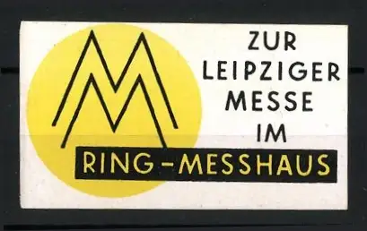 Reklamemarke Leipzig, Zur Leipziger Messe im Ring-Messhaus, Logo