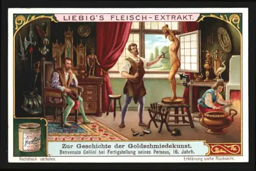 Sammelbild Liebig, Geschichte der Goldschmiedekunst, Benevenuto Cellini bei Fertigstellung seines Perseus