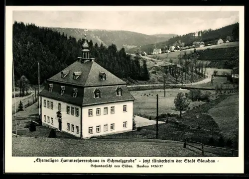 AK Schmalzgrube, Ehemaliges Hammerherrenhaus, Kinderheim der Stadt Glauchau, Gesamtansicht von Süden