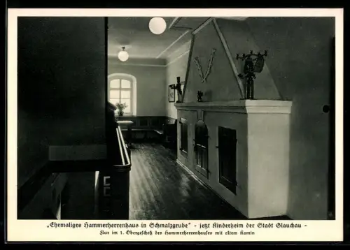 AK Schmalzgrube, Ehemaliges Hammerherrenhaus, jetzt Kinderheim der Stadt Glauchau, Kamin im Obergeschoss