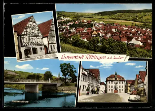 AK Röttingen a. d. Tauber, Tauberbrücke, Marktplatz, Fachwerkhaus von 1515