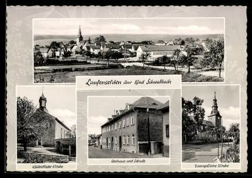 AK Laufenselden /Bad Schwalbach, Katholische Kirche, Rathaus und Schule, evangelische Kirche
