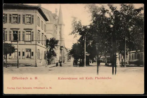 AK Offenbach a. M., Kaiserstrasse mit Kath. Pfarrkirche