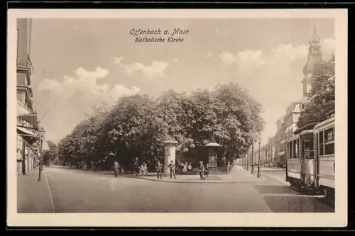 AK Offenbach a. Main, Katholische Kirche mit Strassenbahn
