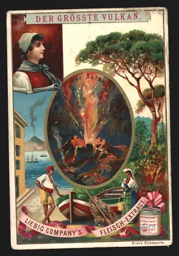Sammelbild Liebig, Fleisch-Extrakt, Der grösste Vulkan, Etna und Frau in Tracht